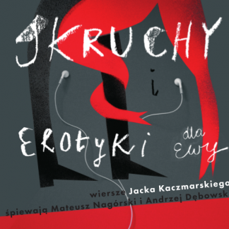 Skruchy i erotyki dla Ewy - Mateusz Nagórski, Andrzej Dębowski (CD)